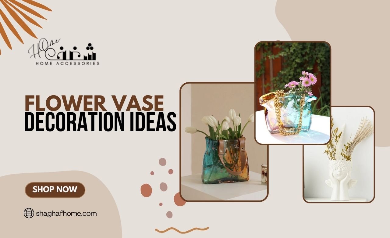 10 Flower Vase Decoration Ideas (Dubai, UAE) - SHAGHAF HOME