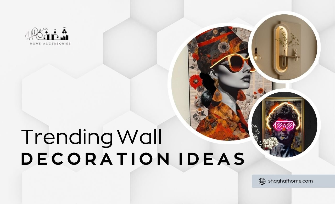 10+ Trending Wall Decoration Ideas in Dubai, UAE - SHAGHAF HOME