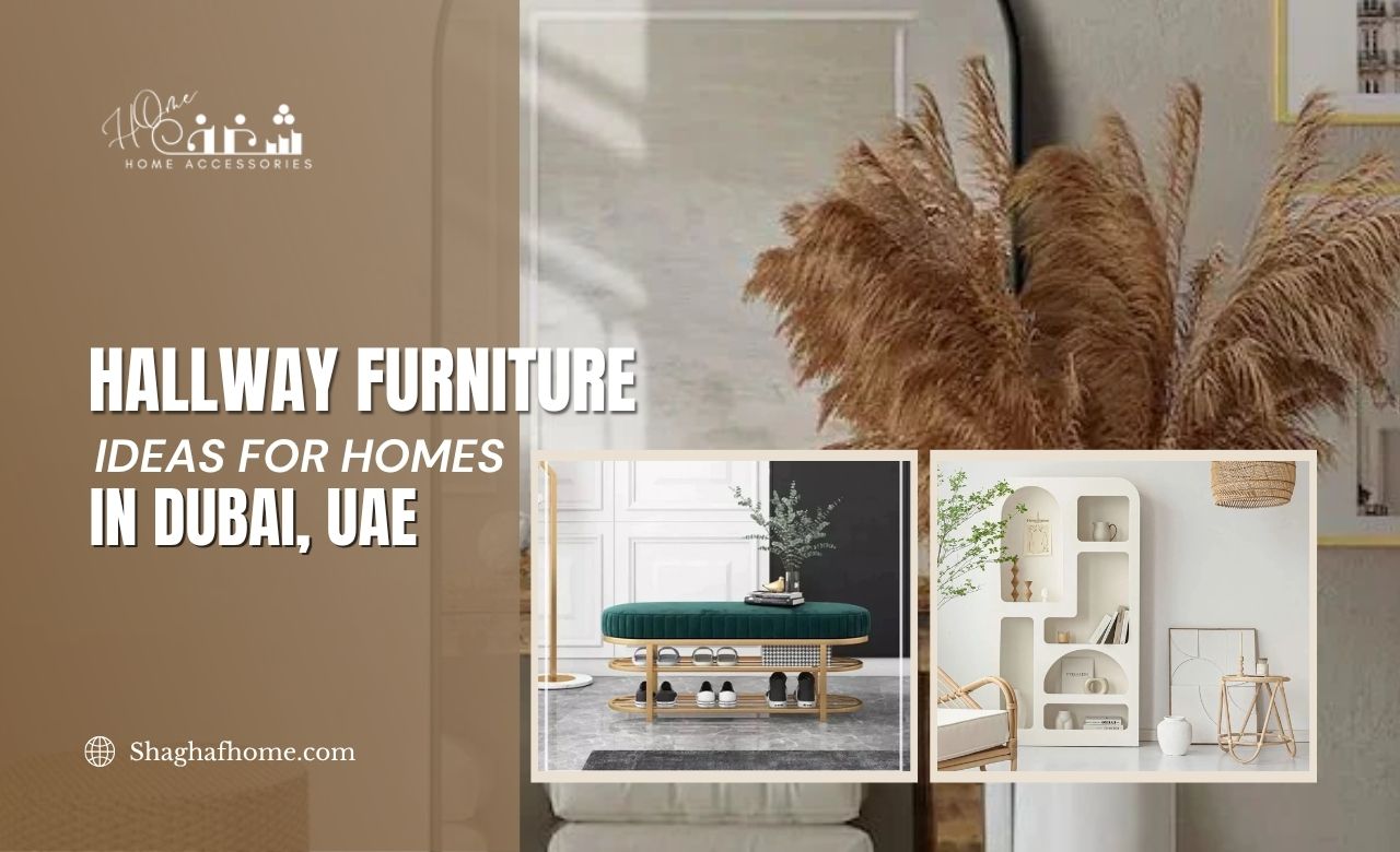 12 Hallway Furniture Ideas for Homes in Dubai, UAE - SHAGHAF HOME
