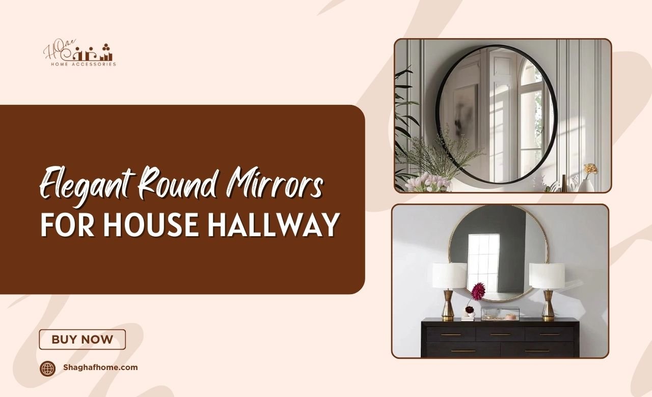 4 Elegant Round Mirrors for House Hallway in Dubai, UAE - SHAGHAF HOME