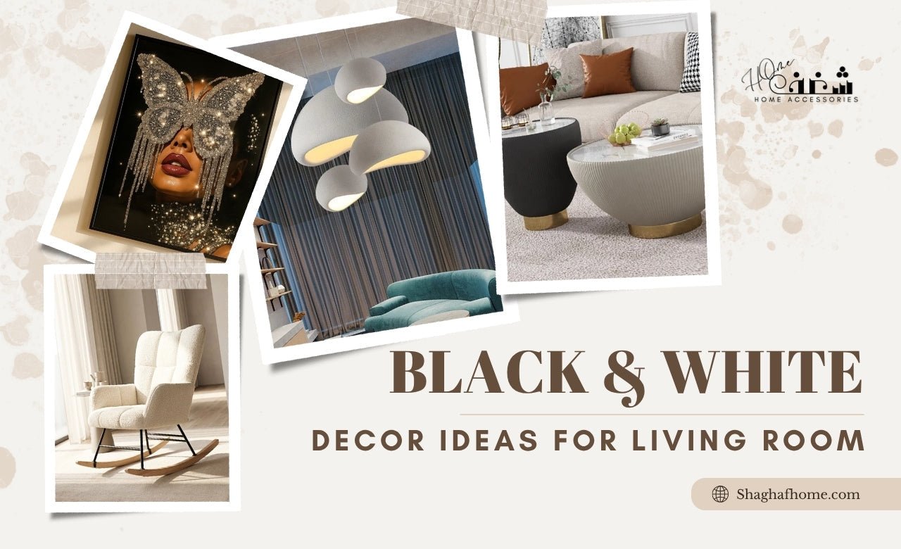 Black and White Decor Ideas for Living Room (UAE) - SHAGHAF HOME