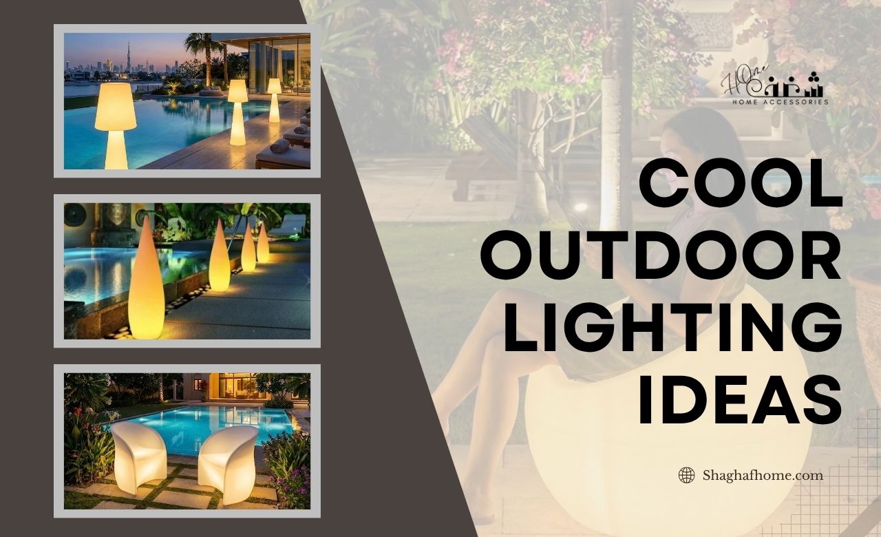 Cool Outdoor Lighting Ideas in Dubai (UAE) - SHAGHAF HOME