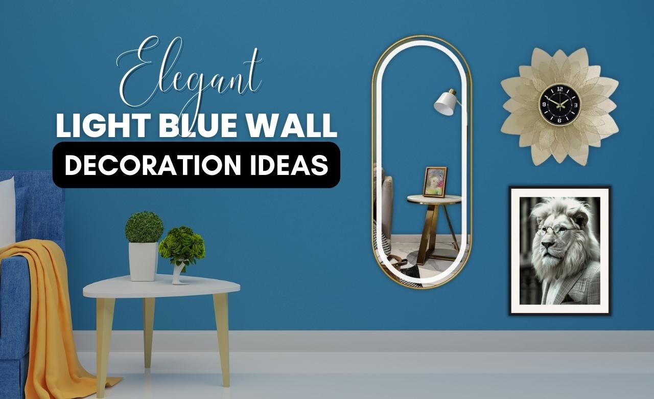Elegant Light Blue Wall Decoration Ideas for Dubai, UAE - SHAGHAF HOME