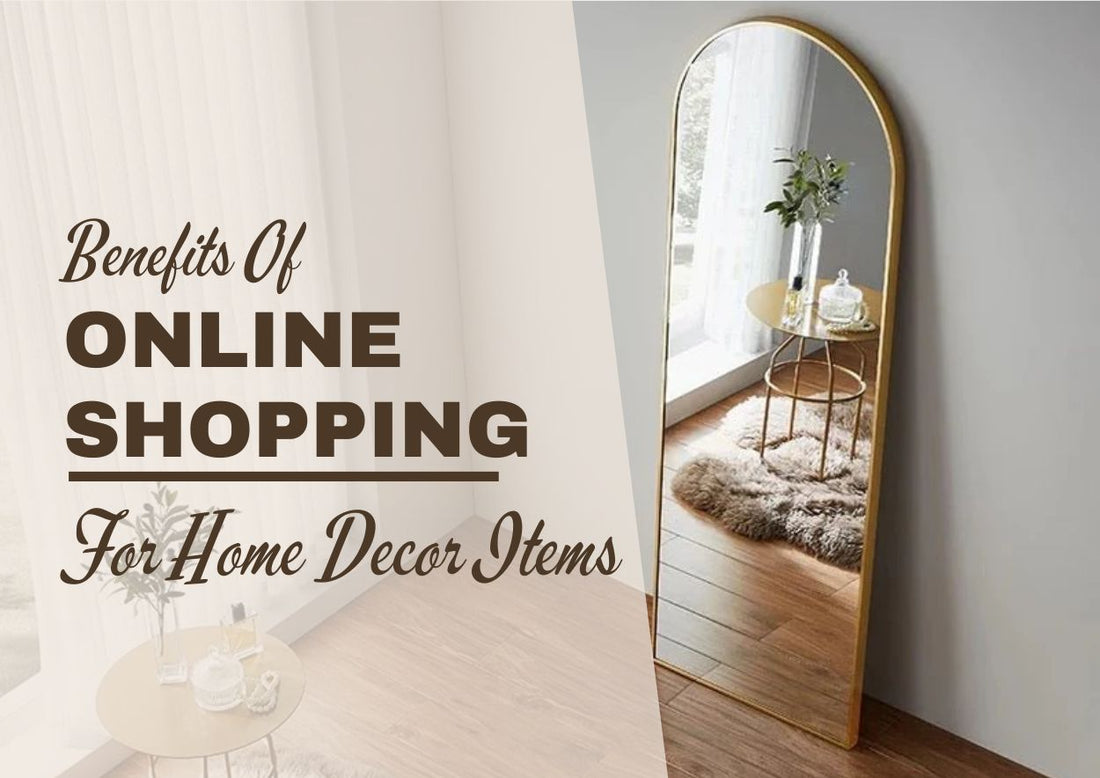 10 Benefits of Online Shopping for Home Decor Items in Dubai - SHAGHAF HOME 