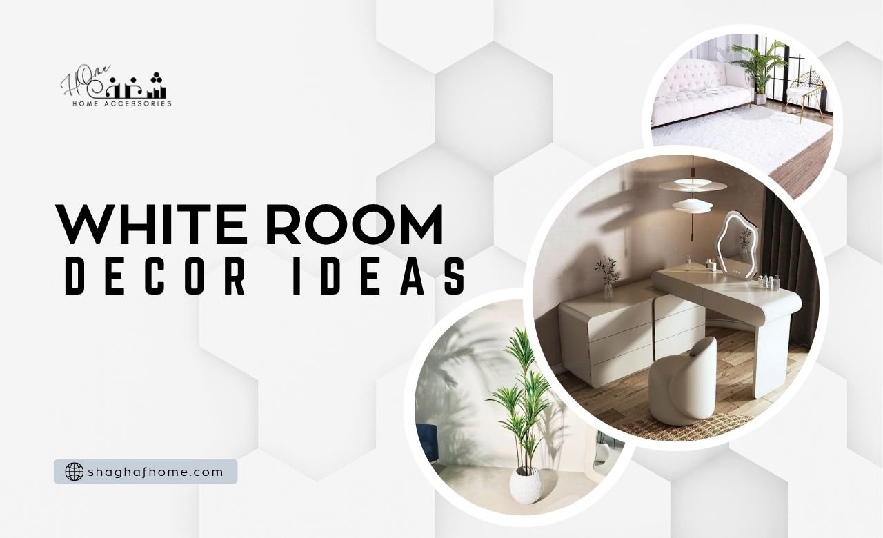 12 Best White Room Decor Ideas in Dubai, UAE - SHAGHAF HOME