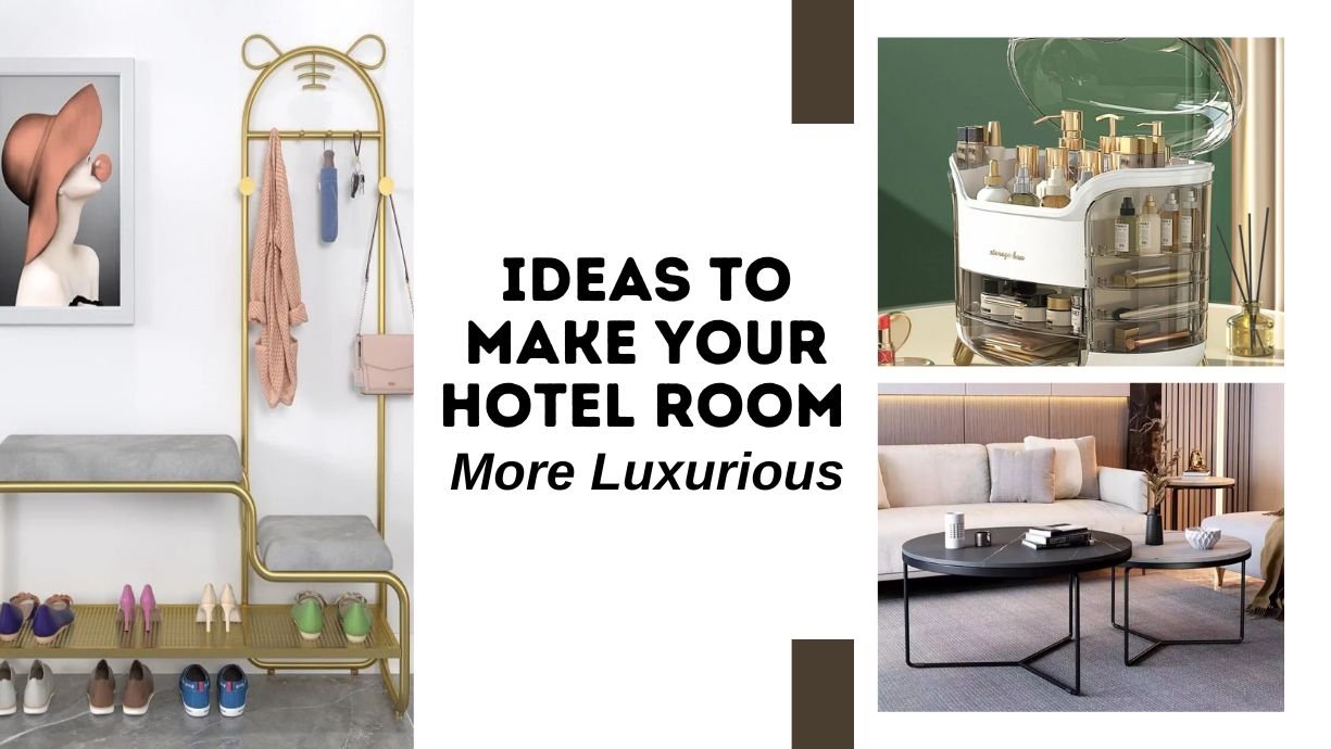 8 Ideas To Make Your Hotel Room More Luxurious (Dubai, UAE) - SHAGHAF HOME 