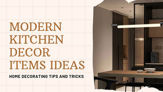 8 Modern Kitchen Decor Items Ideas For Dubai, UAE - SHAGHAF HOME