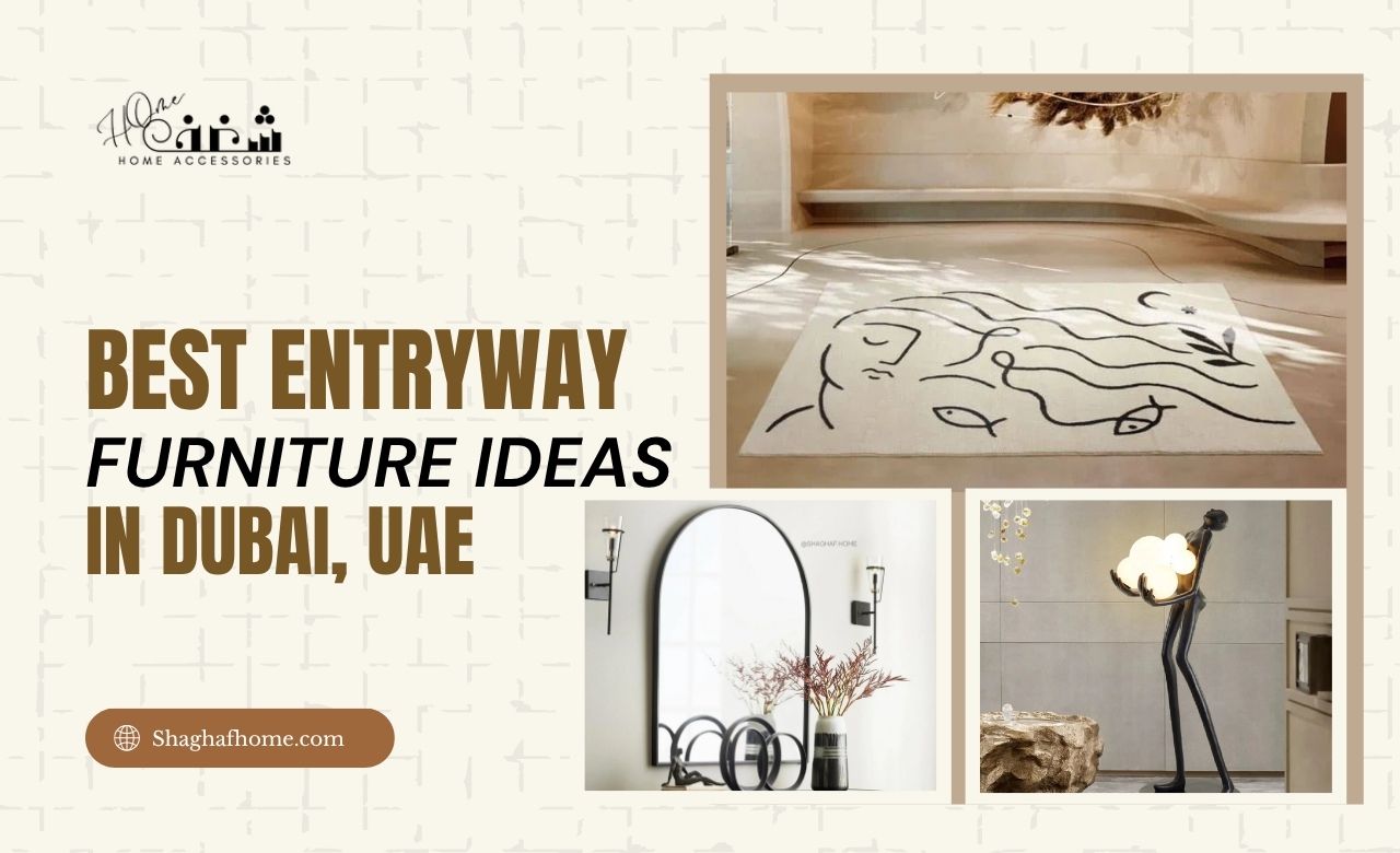 9 Best Entryway Furniture Ideas in Dubai, UAE - SHAGHAF HOME