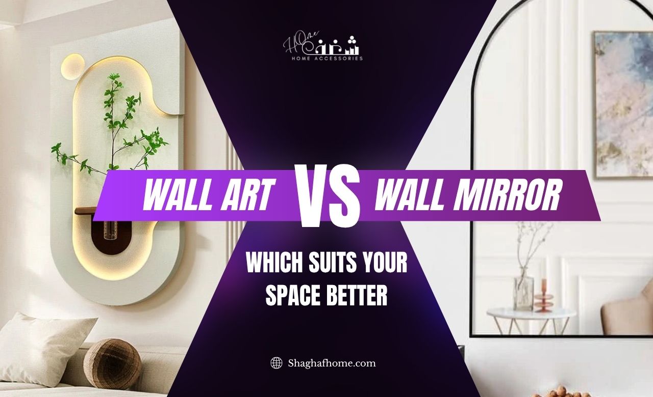 Wall Art vs Wall Mirror Which Suits Your Space Better in the UAE