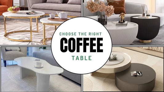 How to Choose the Right Coffee Table? (According to Your Space) - SHAGHAF HOME 