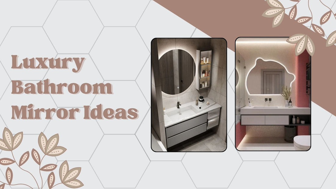 Luxury Bathroom Mirror Ideas for Dubai, UAE - SHAGHAF HOME 