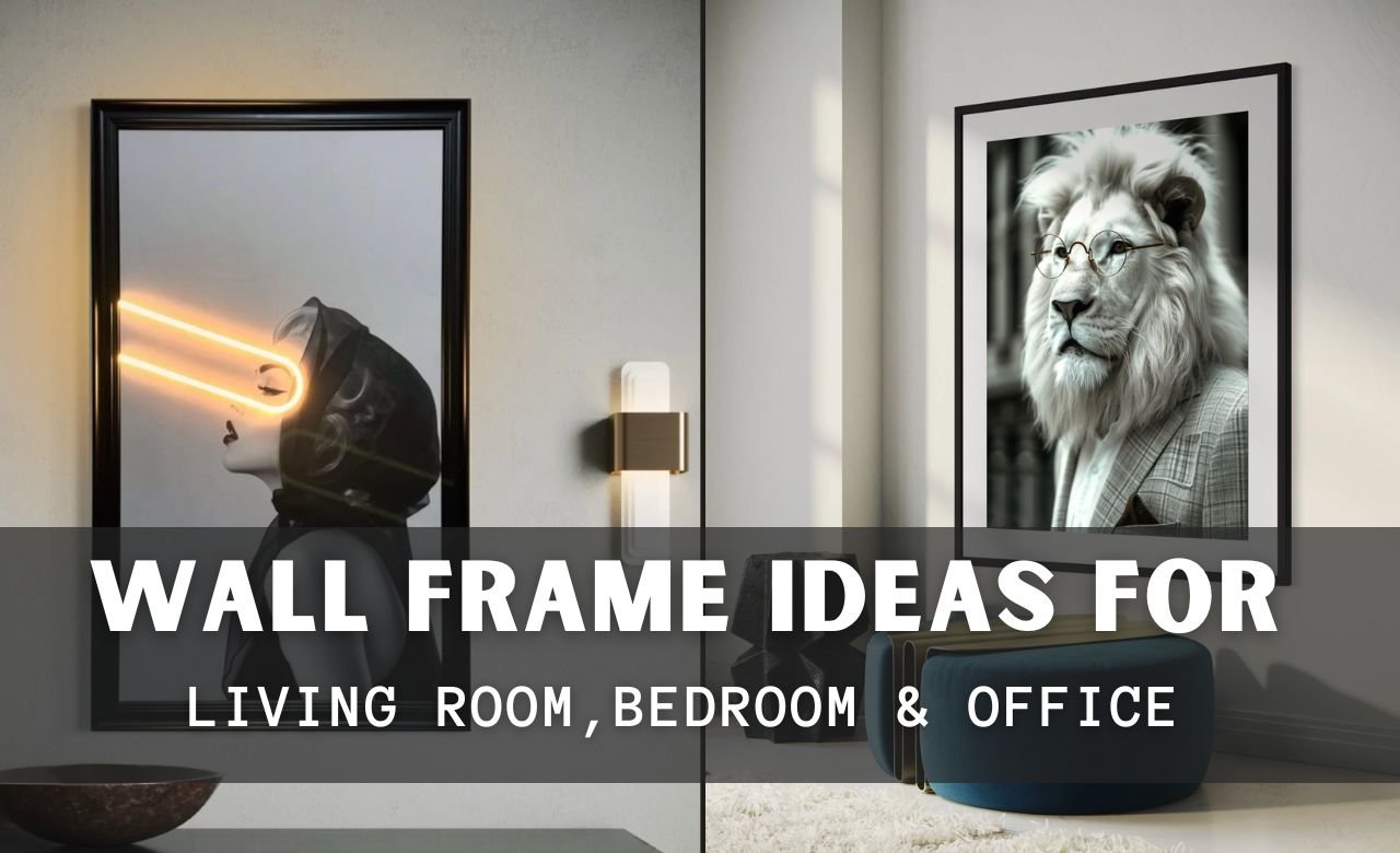 Wall Frame Ideas for Living Room, Bedroom and Office (Dubai, UAE