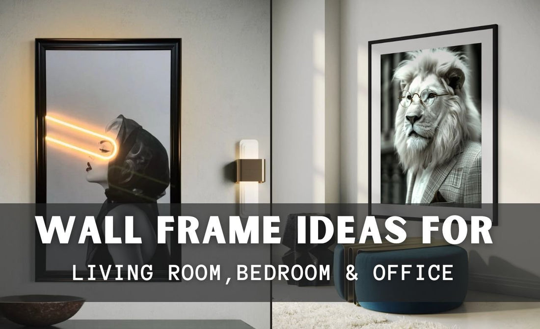 Wall Frame Ideas for Living Room, Bedroom and Office (Dubai, UAE) - SHAGHAF HOME