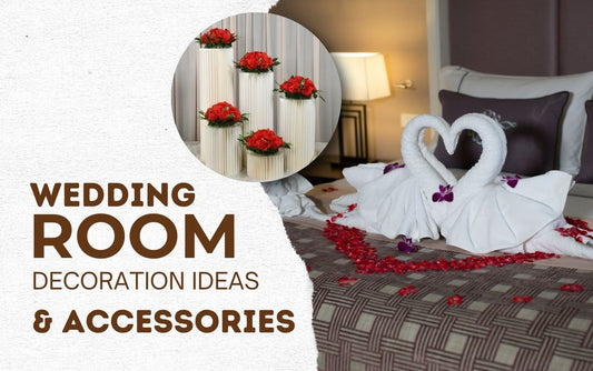 Wedding Room Decoration Ideas and Accessories (Dubai, UAE) - SHAGHAF HOME